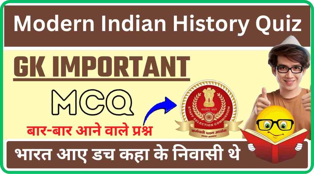 Top Questions On Modern India History | Modern Indian History Quiz For Competitive Exams