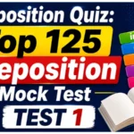 Preposition Quiz: Top 125 Preposition Mock Test
